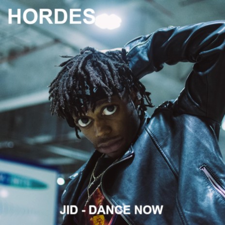 Dance Now ft. JID | Boomplay Music