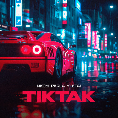 TIKTAK ft. Parla & YLETAI | Boomplay Music