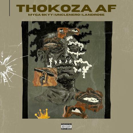 Thokoza AF ft. UNCLENERO & Landrose | Boomplay Music