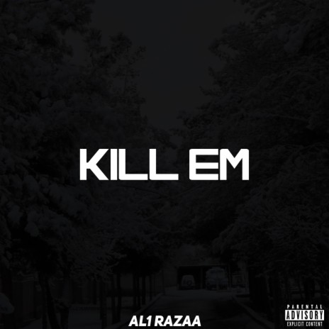 Kill Em | Boomplay Music