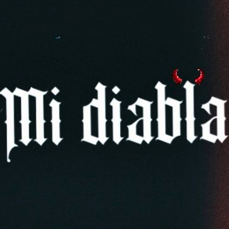 Mi Diabla | Boomplay Music