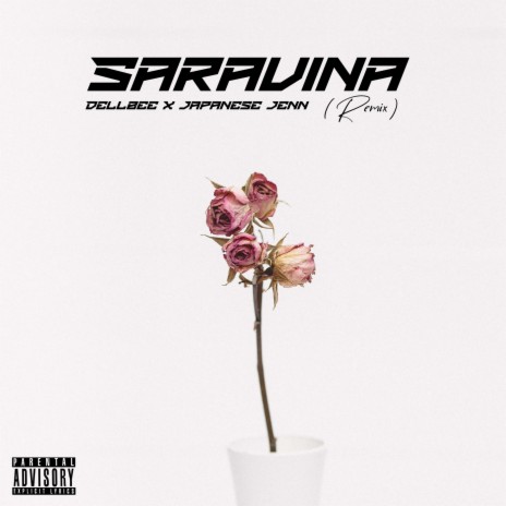 Saravina (Remix) ft. Japanese Jenn 🅴 | Boomplay Music