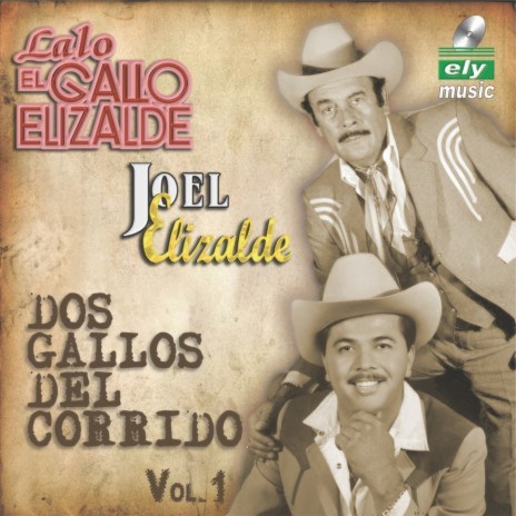 Los Tres Gallos ft. Joel Elizalde | Boomplay Music