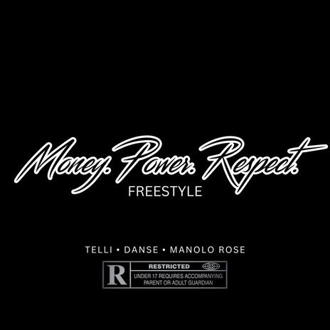 Money Power Respect (FREESTYLE) ft. Manolo Rose & Danse | Boomplay Music