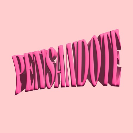 PENSANDOTE | Boomplay Music