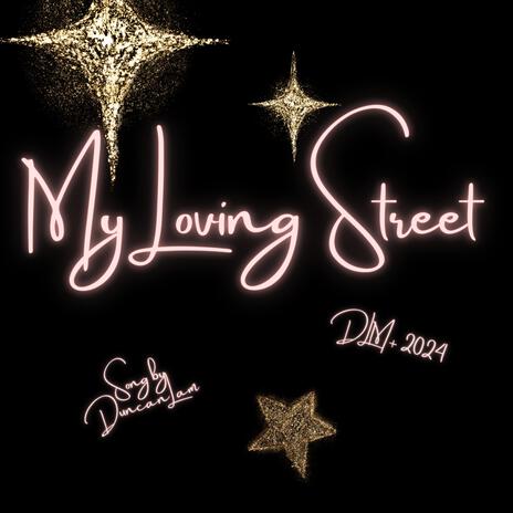 My Loving Street | Boomplay Music