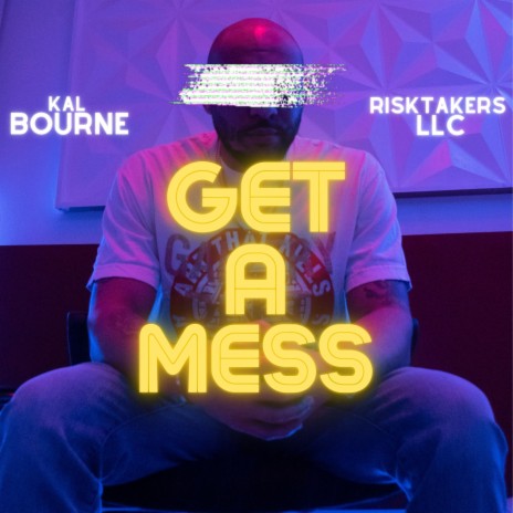 Get A Mess | Boomplay Music