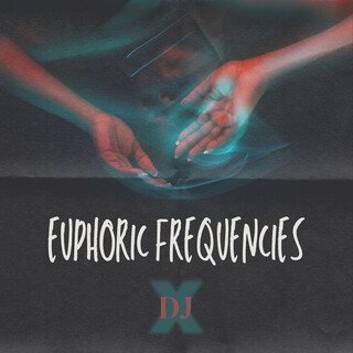 Euphoric Frequencies