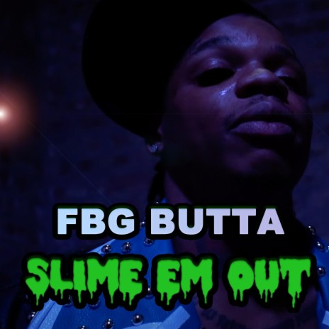 Slime Em Out | Boomplay Music