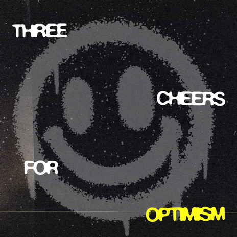 Three Cheers for Optimism | Boomplay Music