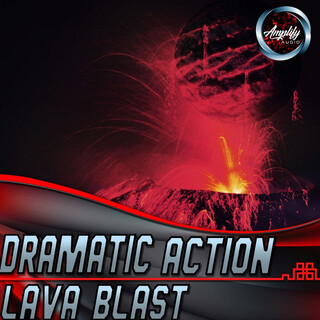 Dramatic Action Lava Blast