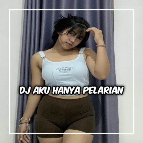 DJ AKU HANYA PELARIAN FUNKOT STYLE | Boomplay Music