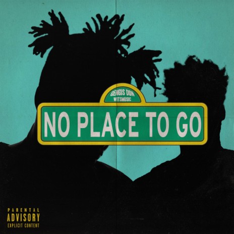 NO PLACE TO GO ft. witSmusic | Boomplay Music