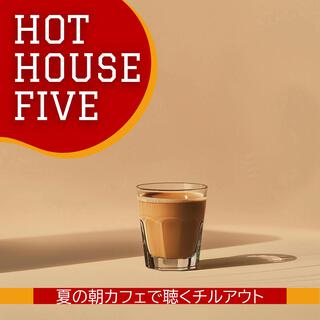 夏の朝カフェで聴くチルアウト