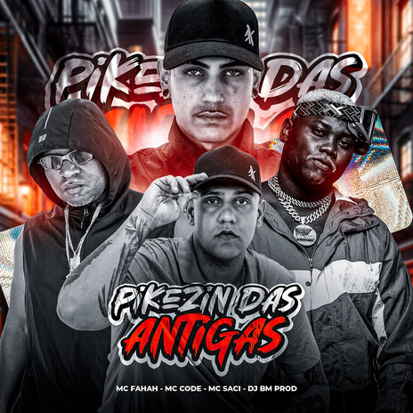 Pikezin das Antigas ft. DJ BM PROD, Mc Code & MC Saci | Boomplay Music