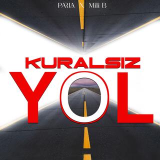 KURALSIZ YOL ft. Mili B lyrics | Boomplay Music