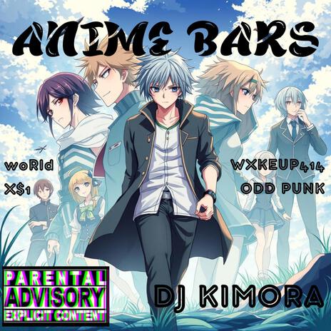 Anime Bars ft. WXKEUP414, X$1, w0rld & ODD PUNK | Boomplay Music