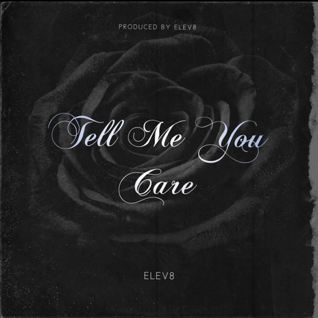 Tell Me You Care | Boomplay Music