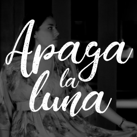 Apaga la luna | Boomplay Music