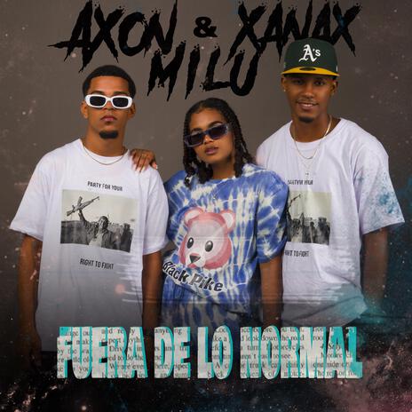 Fuera de lo Normal ft. Milu & Xanax | Boomplay Music