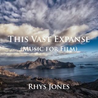 This Vast Expanse (film cue)