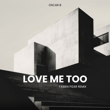 Love me too (Fabien Pizar Remix) | Boomplay Music