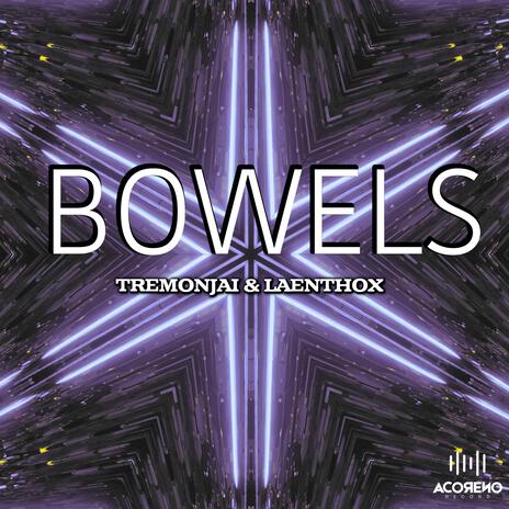 Bowels ft. Laenthox