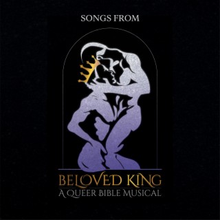Songs From Beloved King: A Queer Bible Musical Karaoke Edition! (Karaoke Version)