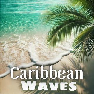 Caribbean Waves: Tropical Instrumental Journeys Through Coastal Bliss