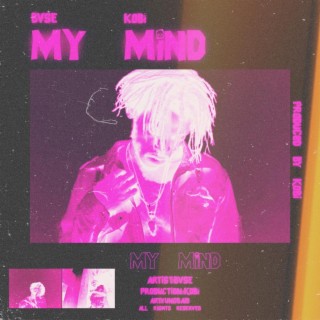 My Mind lyrics | Boomplay Music