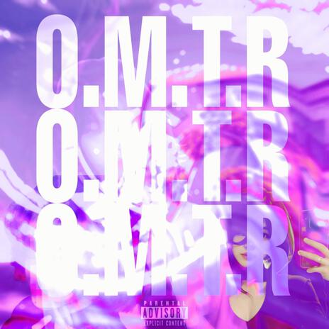 O.M.T.R ft. Lil Dai$h & Kuromori | Boomplay Music