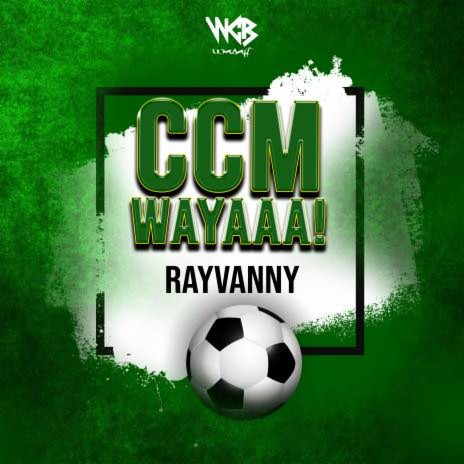 Ccm Wayaaa! | Boomplay Music