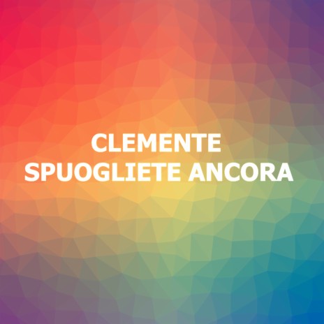 Spuogliete ancora | Boomplay Music