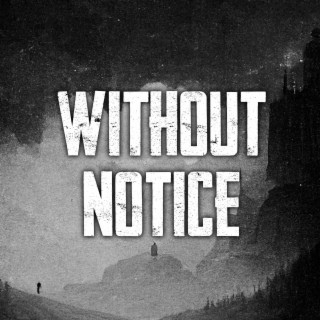 Without Notice