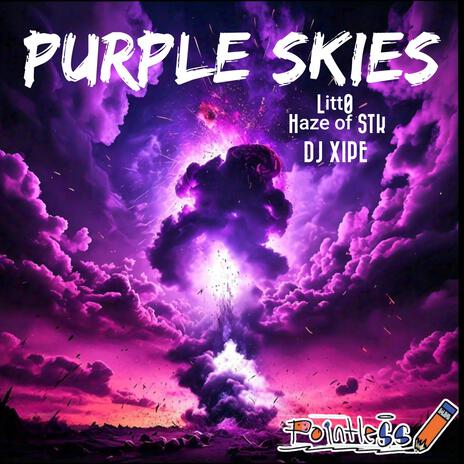 Purple Skies (Let Me Go) ft. Litt0 & Haze of STK | Boomplay Music