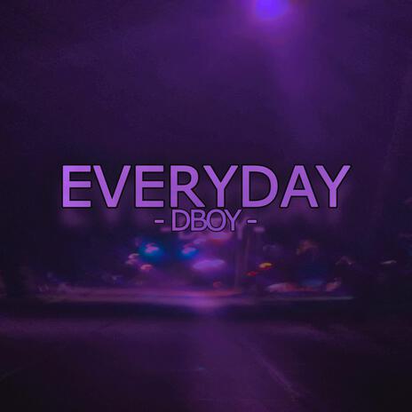 EVERYDAY | Boomplay Music