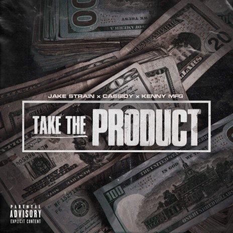 Take the Product ft. Jake Strain & Kenny MFG | Boomplay Music