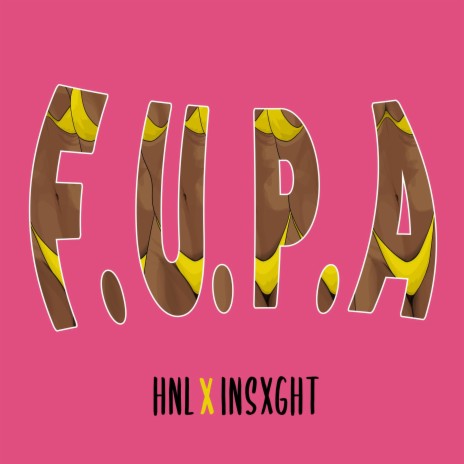 F.U.P.A (INSXGHT Edition) ft. INSXGHT | Boomplay Music