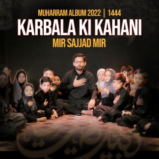 KARBALA KI KAHANI (Muharram Album 2022)