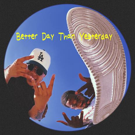 Better Day Than Yesterday ft. Jalen Brown | Boomplay Music