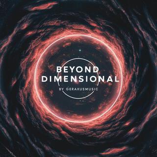 Beyond Dimensional (2024)