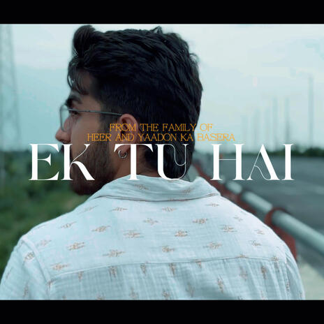 Ek tu hai | Boomplay Music