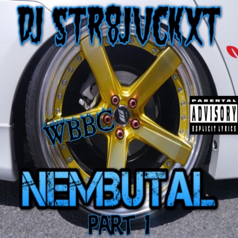 Nembutal (PART 1) | Boomplay Music