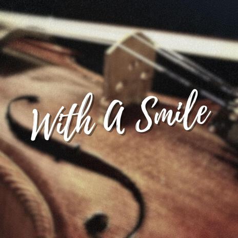 With A Smile | Boomplay Music