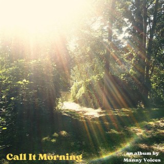 Call It Morning Preview