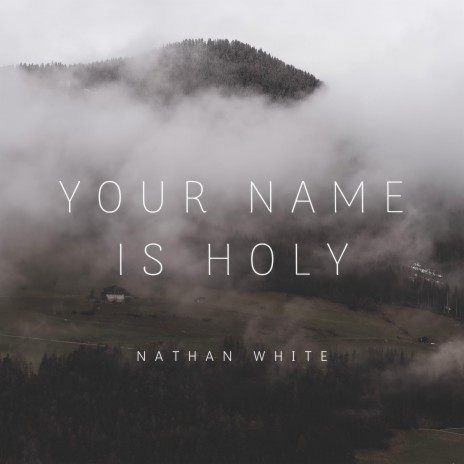 Your Name Is Holy | Boomplay Music