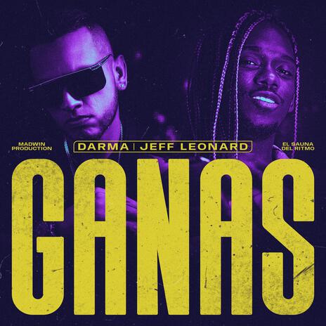 Ganas ft. Darma | Boomplay Music