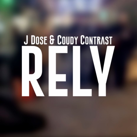 Rely ft. Coudy Contrast | Boomplay Music