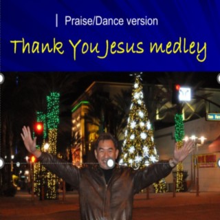 Thank You Jesus medley (Dance)