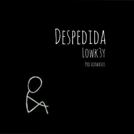 Despedida lowk3y | Boomplay Music